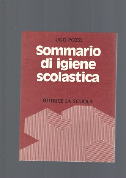 Sommario Di Igiene Scolastica - Ugo Pozzi - copertina