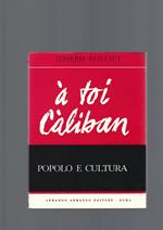 Popolo E Cultura, à Toi Caliban