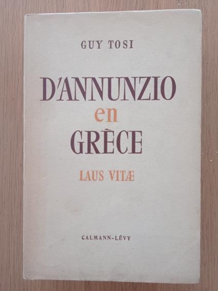 D'Annunzio en Grece - Guy Tosi - copertina