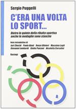 C'era una volta lo sport. Dietro le quinte della ribalta sportiva anche le medaglie sono stanche