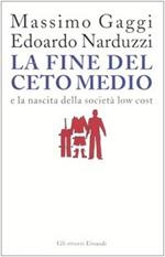 La fine del ceto medio e la nascita della società low cost