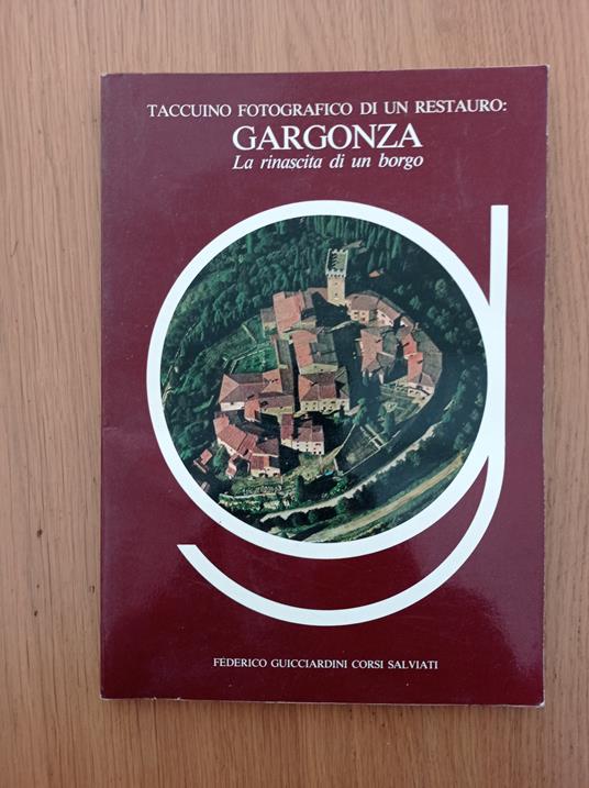 Taccuino fotografico di un restauro: GARGONZA - copertina