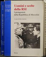 Uomini e scelte della RSI. I protagonisti della Repubblica di Mussolini