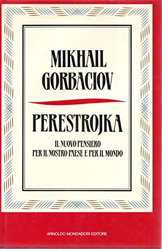 Perestrojka. Il nuovo pensiero per il nostro paese e per il mondo - Mihail S. Gorbacëv - copertina