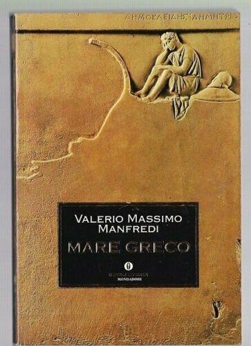 Mare greco : eroi ed esploratori nel Mediterraneo antico - Valerio Massimo Manfredi - copertina