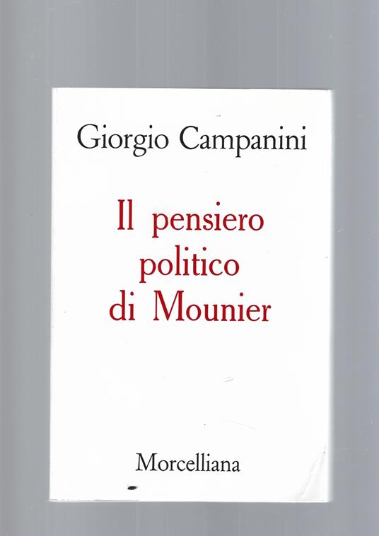 Il Pensiero Politico Di Mounier - Giorgio Campanini - copertina