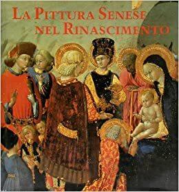 La Pittura Senese nel Rinascimento 1420 - 1500 - copertina