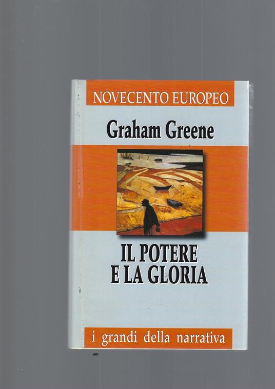 Il Potere E La Gloria - Graham Greene - copertina