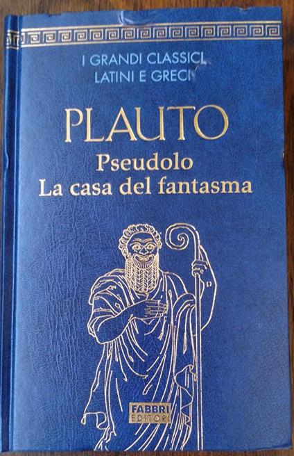 PLAUTO Pseudolo La casa del fantasma - Cesare Questa - copertina