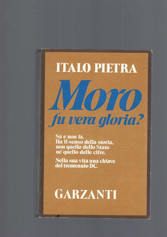 Moro Fu Vera Gloria? - Italo Pietra - copertina