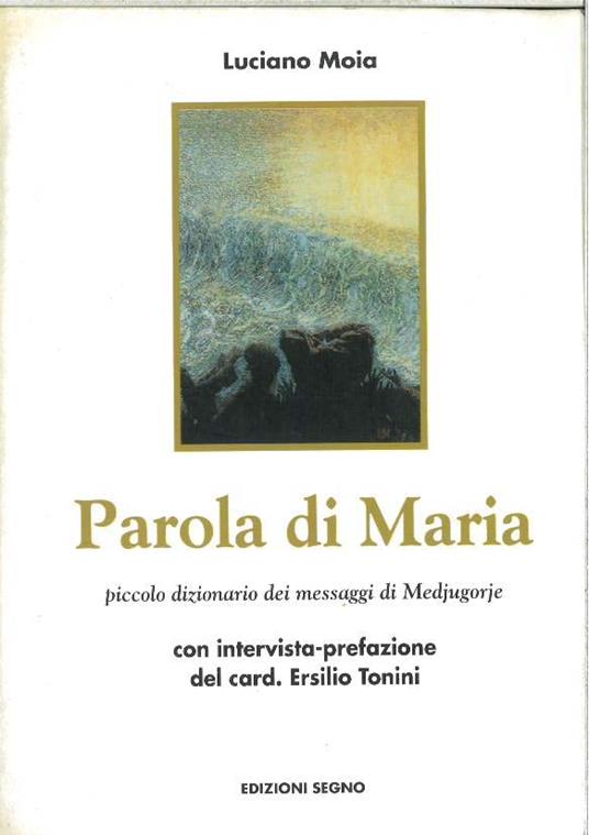 Parola di Maria. Piccolo dizionario dei messaggi di Medjugorje - Luciano Moia - copertina