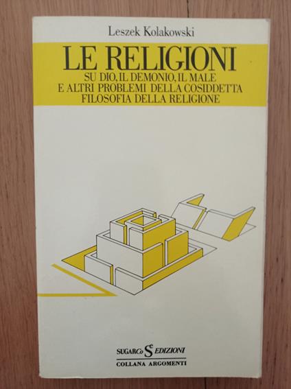 Le religioni su Dio, il Demonio, il male e altri problemi della cosiddetta filosofia della religione - Leszek Kolakowski - copertina