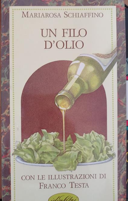 Un filo d'olio - Mariarosa Schiaffino - copertina