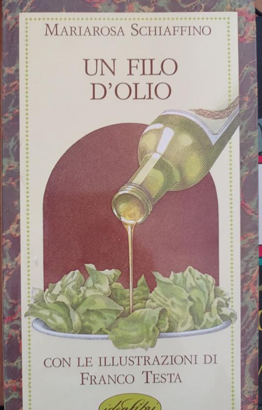 Un filo d'olio - Mariarosa Schiaffino - copertina