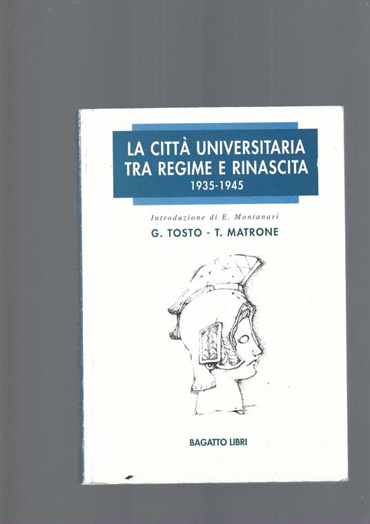 La Città Universitaria Tra Regime E Rinascita 1935-1945 - copertina