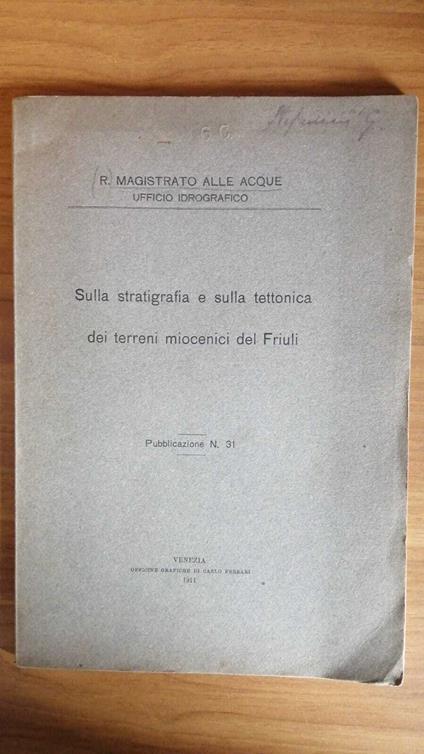 Sulla stratigrafia e sulla tettonica dei terreni miocenici del Friuli - Giuseppe Stefanini - copertina