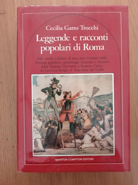 Leggende e racconti popolari di Roma - Cecilia Gatto Trocchi - copertina