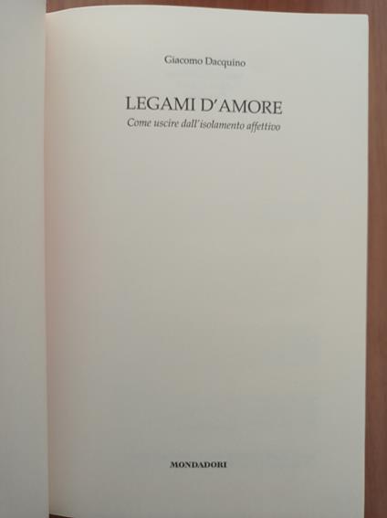 Legami d'amore. Come uscire dall'isolamento affettivo - Giacomo Dacquino - copertina