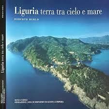 Liguria terra tra cielo e mare - Roberto Merlo - copertina