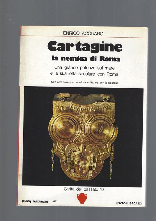 Cartagine, La Nemica Di Roma - Enrico Acquaro - copertina