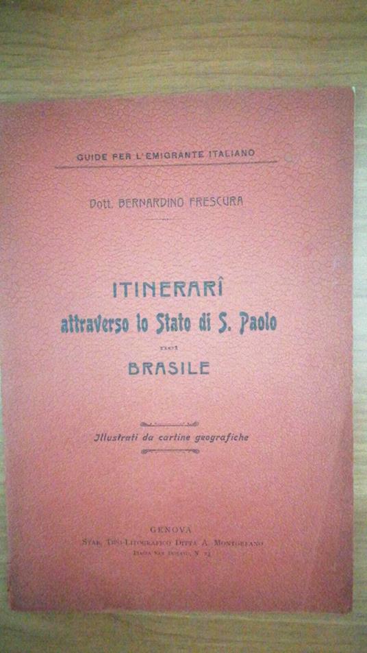 Itinerari attraverso lo stato di San Paolo ( Brasile ) - Bernardino Frescura - copertina