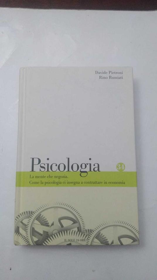 Psicologia: La mente che negozia. Come la psicologia ci insegna a contrattare in economia - copertina