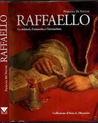 Raffaello. La mimesi, l'armonia e l'invenzione - Pierluigi De Vecchi - copertina