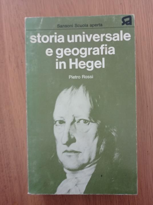 Storia universale e geografia in Hegel - Pietro Rossi - copertina