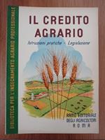 Il credito agrario Istruzioni pratiche - Legislazione