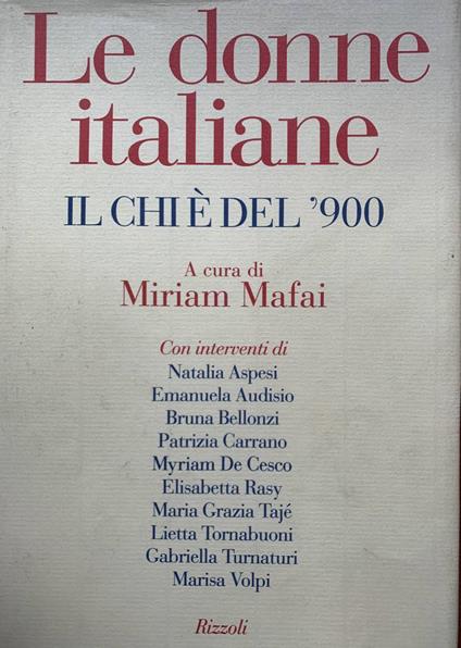 Le donne italiane. Il chi è del Novecento - Miriam Mafai - copertina