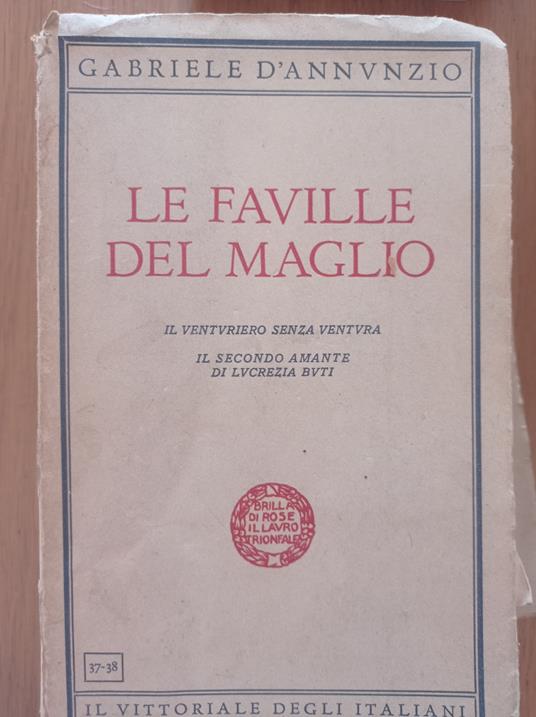 Le faville del maglio - Gabriele D'Annunzio - Libro Usato - Il Vittoriale  degli Italiani - | IBS