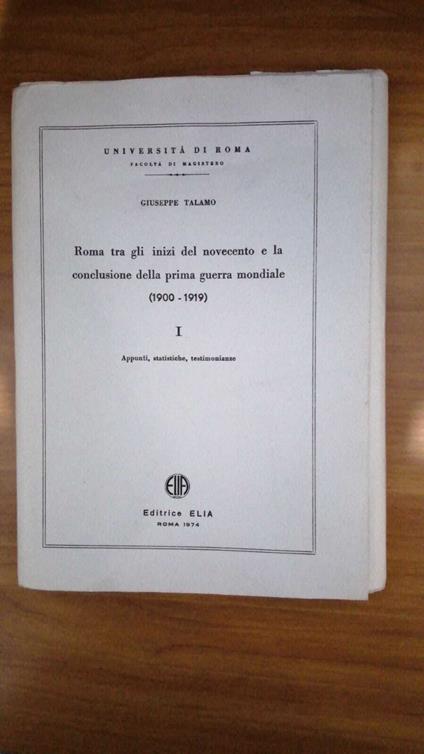 Roma tra gli inizi del Novecento e la conclusione della prima guerra mondiale ( 1900-1919 ) - Giuseppe Talamo - copertina