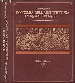 Economia dell'architettura in Roma liberale, il centro urbano - Valter Vannelli - copertina