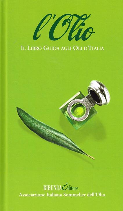 L' olio. Il libro guida agli oli d'Italia - copertina