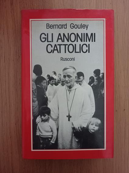 Gli anonimi cattolici - Bernard Gouley - copertina