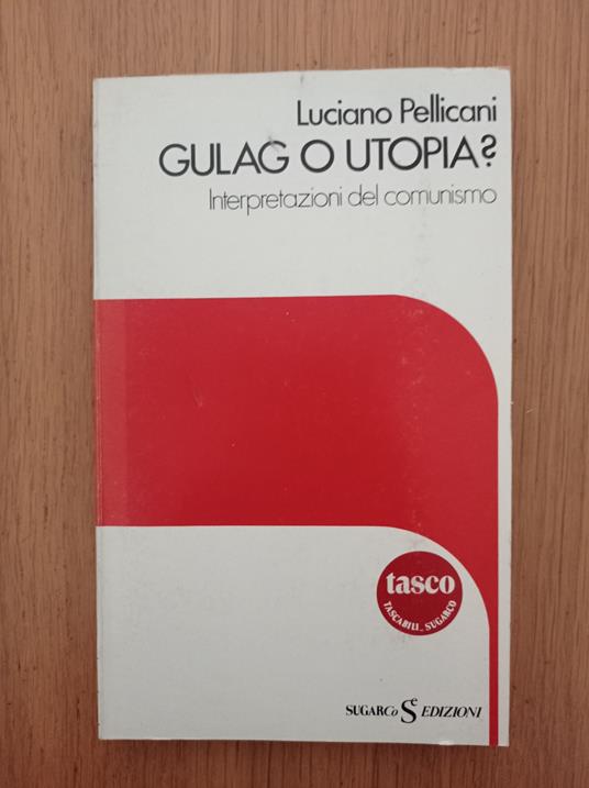 Gulag o Utopia? - Luciano Pellicani - copertina