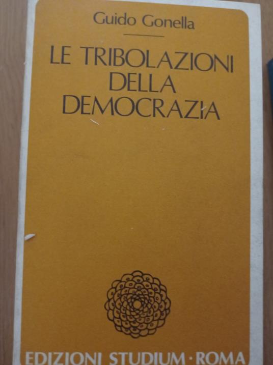 Le tribolazioni della democrazia - Guido Gonella - copertina