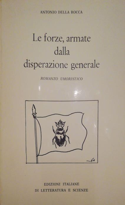 Le forze armate dalla disperazion generale - Antonio Della Rocca - copertina