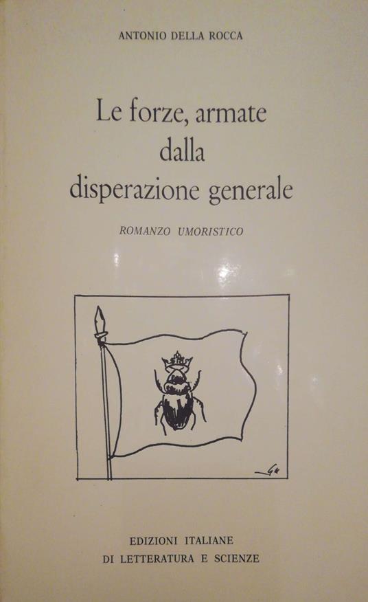 Le forze armate dalla disperazion generale - Antonio Della Rocca - copertina