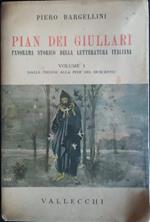 Pian dei giullari. Panorama storico della letteratura italiana. Volume I. Dalle origini alla fine del Duecento