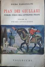Pian dei giullari. Panorama storico della letteratura italiana. Volume IX. Primo Ottocento