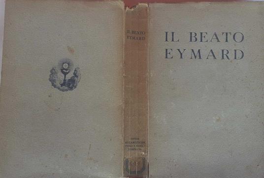 Il beato Pietro Giuliano Eymard (1811-1868) - Anonimo calalabrese - copertina