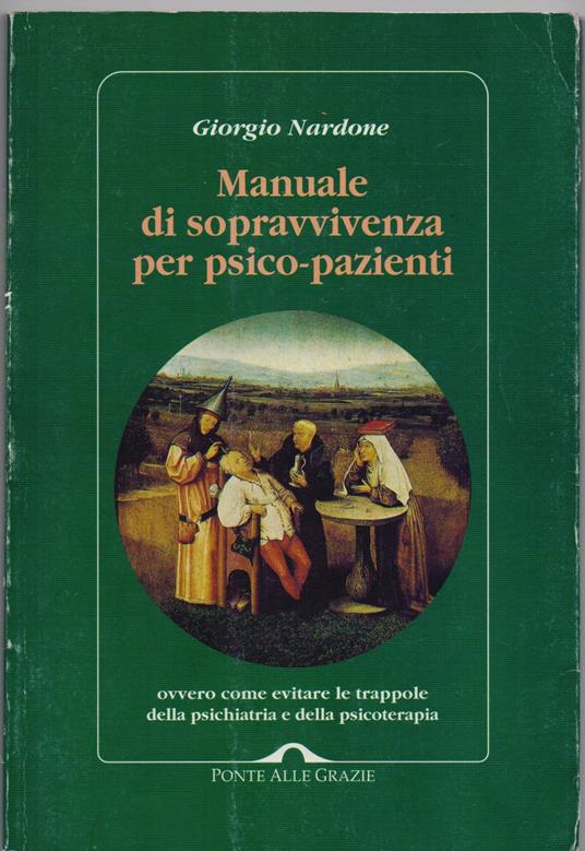 Manuale di sopravvivenza per psico-pazienti - Giorgio Nardone - copertina