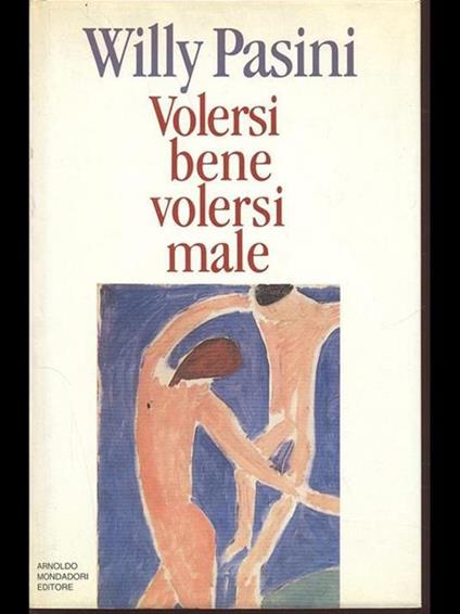 Volersi bene, volersi male - Willy Pasini - copertina