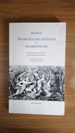 Prometeo incatenato - Agamennone. Versione poetica di Giovanni Sciamarelli