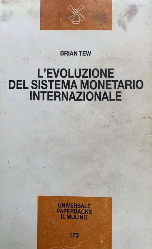 L' evoluzione del sistema monetario internazionale - Brian Tew - copertina