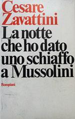 La notte che ho dato uno schiaffo a Mussolini