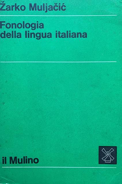 Fonologia della lingua italiana - Zarko Muljacic - copertina