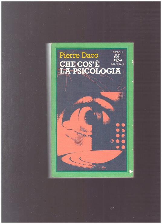 Che Cos'E' La Psicologia - Pierre Daco - copertina