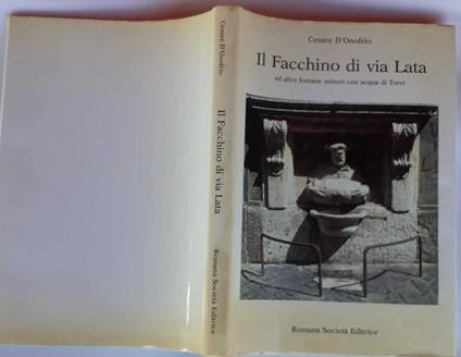 Il Facchino di via Lata ed altre fontane minori con acqua di Trevi - Cesare D'Onofrio - copertina